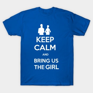 Bring us the Girl T-Shirt